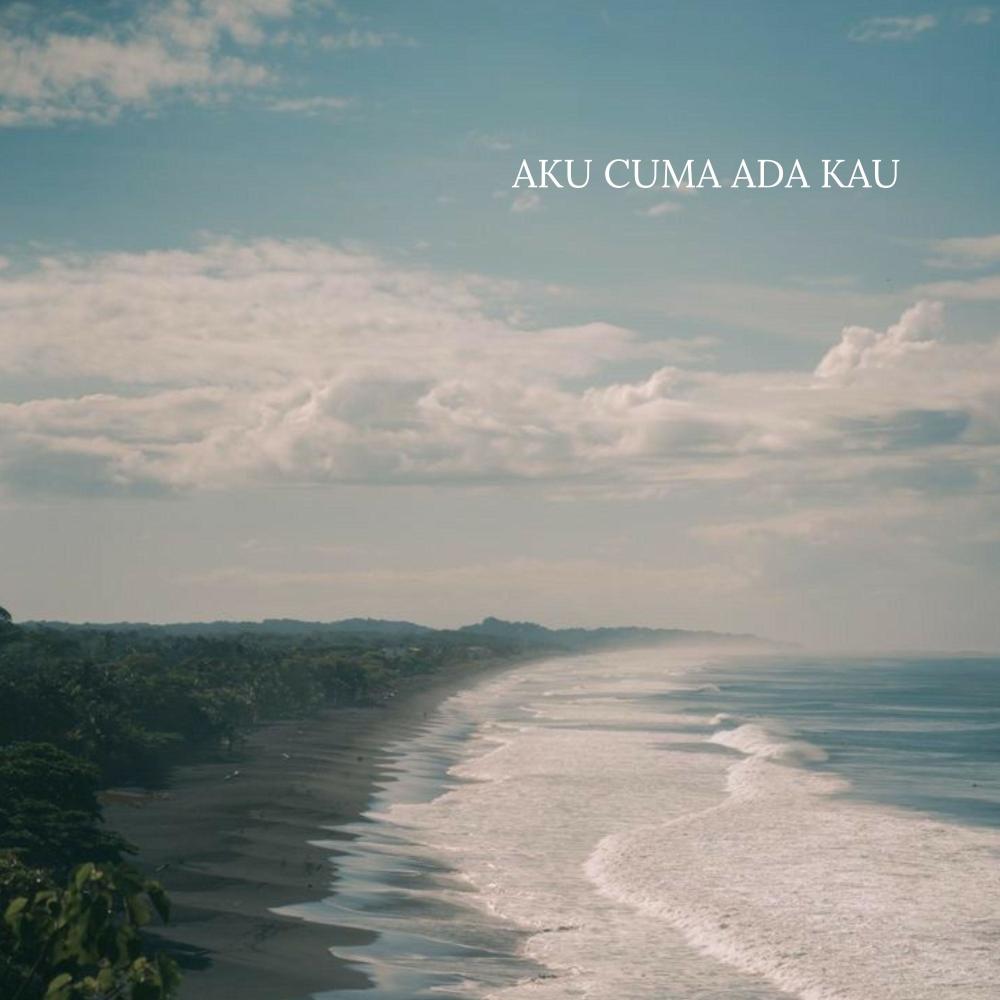 Aku Cuma Ada Kau