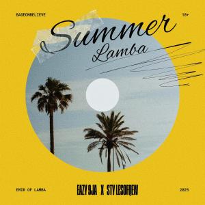 Eazy9ja的專輯Summer Lamba (feat. BaseOnBliv) [Explicit]