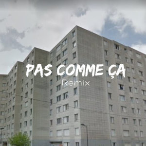 ดาวน์โหลดและฟังเพลง Pas comme ça (Remix) พร้อมเนื้อเพลงจาก Bleuplay