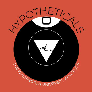 Listen to Hypotheticals song with lyrics from The Washington University Amateurs