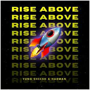 Listen to Rise Above song with lyrics from Yung Sheesh