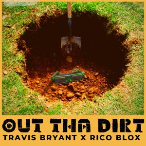 Listen to Out Tha Dirt (Explicit) song with lyrics from Travis Bryant