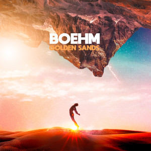 Listen to Golden Sands song with lyrics from Boehm