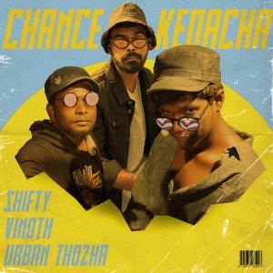 Album Chance Kedacha (feat. LD.PAUL & LIL.PUT) from Urban Thozha
