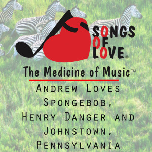 Listen to Andrew Loves Spongebob, Henry Danger and Johnstown, Pennsylvania song with lyrics from C. Allocco