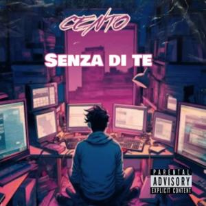 Cento的專輯Senza di te (feat. Xtacy beatz) [Explicit]