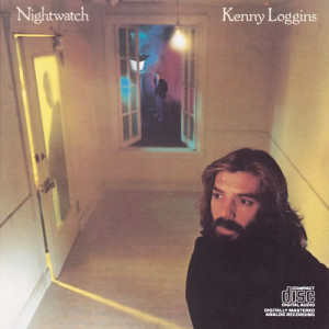 收聽Kenny Loggins的Nightwatch (Album Version)歌詞歌曲