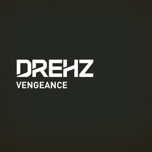 Drehz的專輯Vengeance