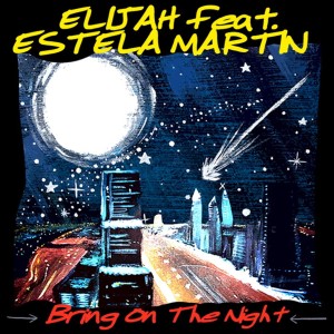 ดาวน์โหลดและฟังเพลง Bring on the Night (Acapella) พร้อมเนื้อเพลงจาก Elijah