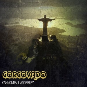 Album Corcovado from Cannonball Adderley