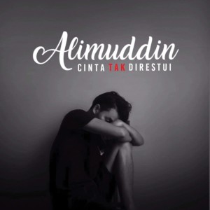 收聽Alimuddin的Cinta Tak Direstui歌詞歌曲