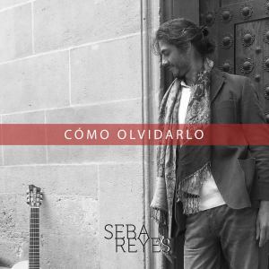 收聽Seba Reyes的Cómo Olvidarlo Feat de Bruno Arias歌詞歌曲