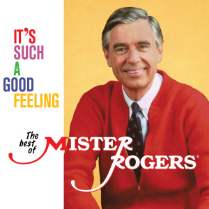 Mister Rogers的專輯It's Such A Good Feeling: The Best Of Mister Rogers
