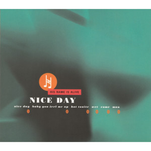 ดาวน์โหลดและฟังเพลง Nice Day พร้อมเนื้อเพลงจาก His Name Is Alive