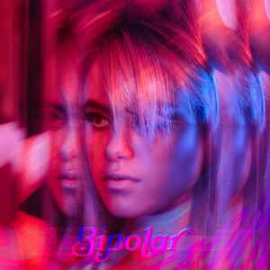收聽Kiiara的Bipolar (Explicit)歌詞歌曲