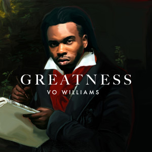 Vo Williams的专辑Greatness