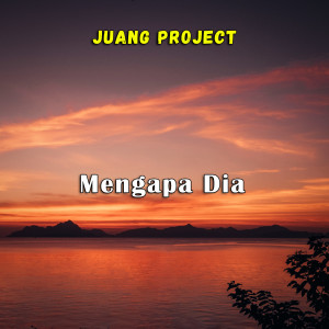 Album Mengapa Dia from Juang Project