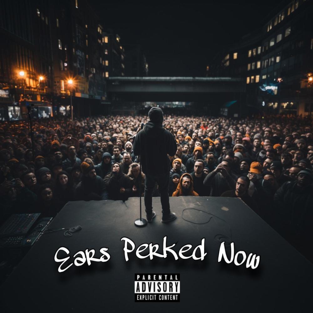 Ears Perked Now (Explicit)