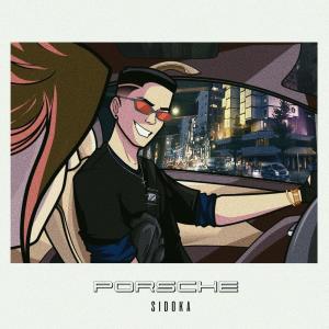 Listen to Porsche (Explicit) song with lyrics from Sidoka