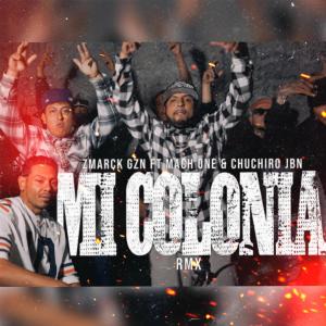 收聽El zmarck Gzn的Mi Colonia (feat. Mach 1 & Chuchiro Jbn) (Remix|Explicit)歌詞歌曲