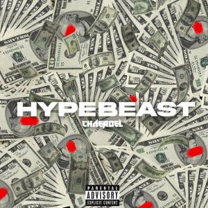 收听Chaeroel的Hypebeast (Explicit)歌词歌曲