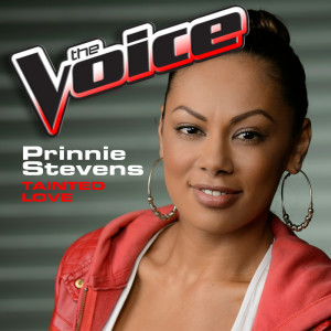 收聽Prinnie Stevens的Tainted Love (The Voice Performance)歌詞歌曲