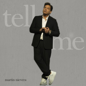 Album Tell Me from Martin Nievera