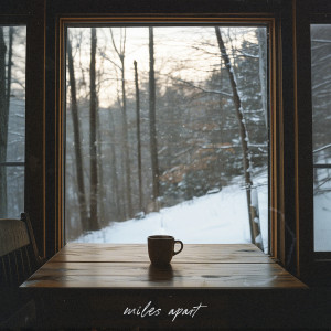 Listen to Miles Apart song with lyrics from Angels + Kings