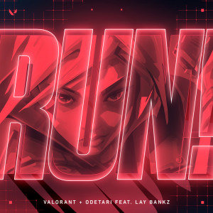 VALORANT的專輯RUN! (feat. Lay Bankz) (Explicit)