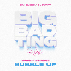 ดาวน์โหลดและฟังเพลง Bubble Up พร้อมเนื้อเพลงจาก Tionne Hernandez