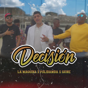 Listen to Decisión song with lyrics from Shine