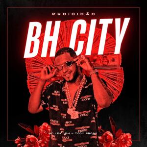 Album PROIBIDÃO BH CITY (Explicit) from mc leal bh