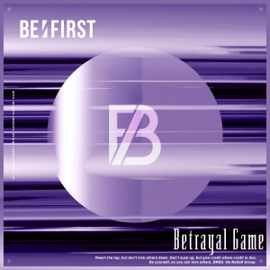BE:FIRST的專輯Betrayal Game