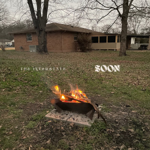 the Interstate的專輯Soon