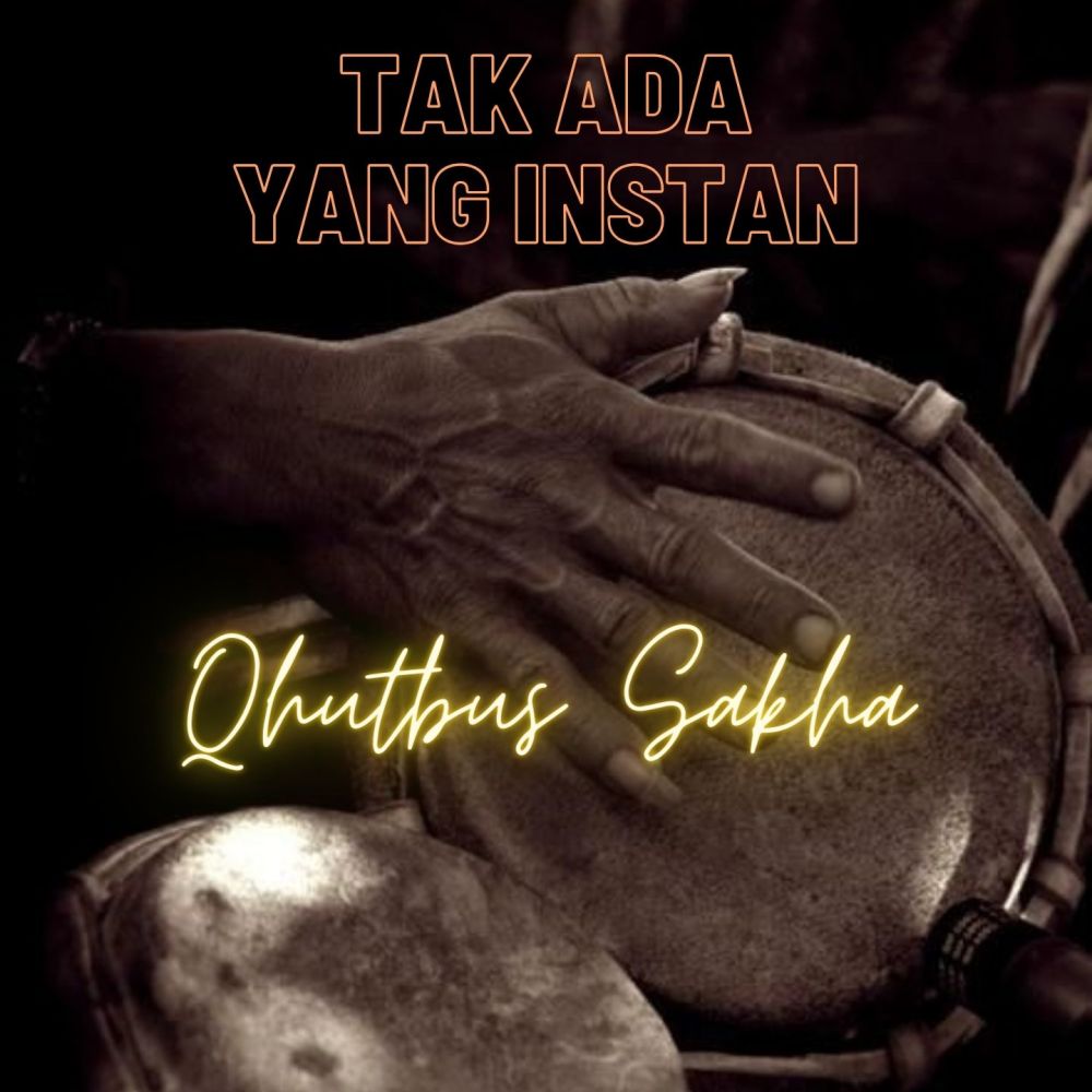 Tak Ada Yang Instan (Dangdut Koplo)