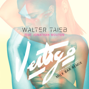 收听Walter Taieb的Vertigo (Milk Bar Extended Remix)歌词歌曲