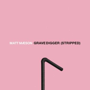 收聽Matt Maeson的Grave Digger (Stripped)歌詞歌曲