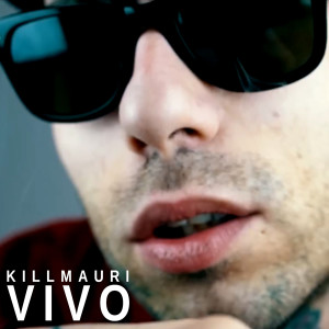 Listen to Vivo (Explicit) song with lyrics from Kill Mauri