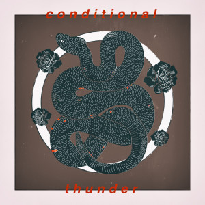 收聽Conditional的Bring Out The Thunder歌詞歌曲