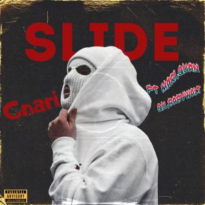 收聽Cnari的Slide (feat. Mari, Quan, Qu & Baby Walt) (Explicit)歌詞歌曲