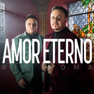 Río Roma的專輯Amor Eterno