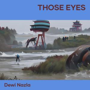 Listen to Those Eyes (Remastered 2023) song with lyrics from dewi nazla