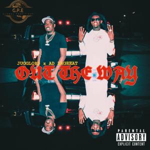 收聽Jugglord的Out The Way (feat. AD Dagreat) (Explicit)歌詞歌曲