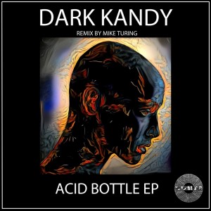 Album Acid Bottle from Dark Kandy