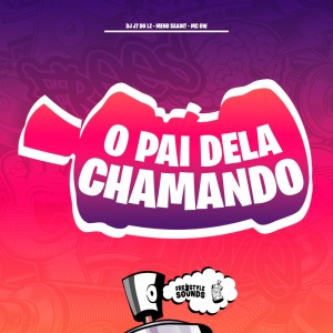 DJ J7 DO LZ的专辑O Pai Dela Chamando (Explicit)
