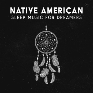 Native American Sleep Music for Dreamers (Flute Background Music)