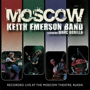 Keith Emerson Band的專輯Moscow, Pt.2 (feat. Marc Bonilla) (Live, Dom Kino, Moscow, 2008)