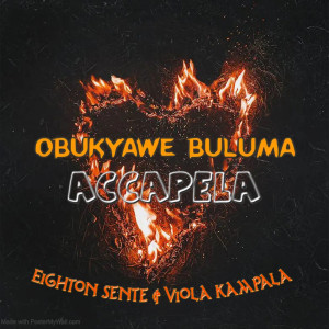 Album Obukyawe Buluma Acapella from Eighton Sente