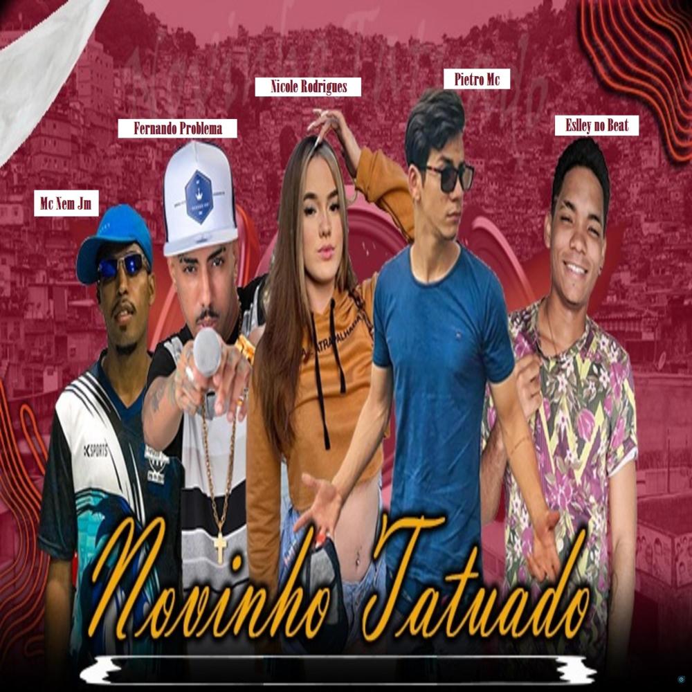 Novinho Tatuado (feat. Nicole Rodrigues & Eslley no Beat) (Explicit)