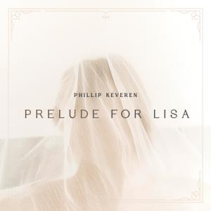 อัลบัม Prelude for Lisa ศิลปิน Phillip Keveren